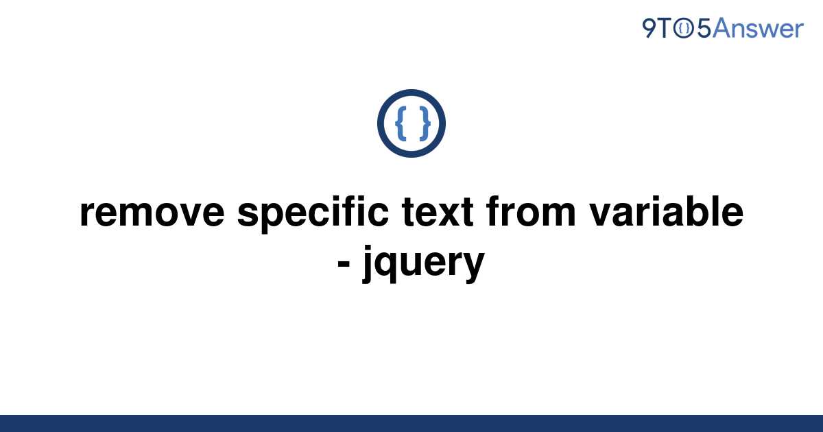 solved-remove-specific-text-from-variable-jquery-9to5answer