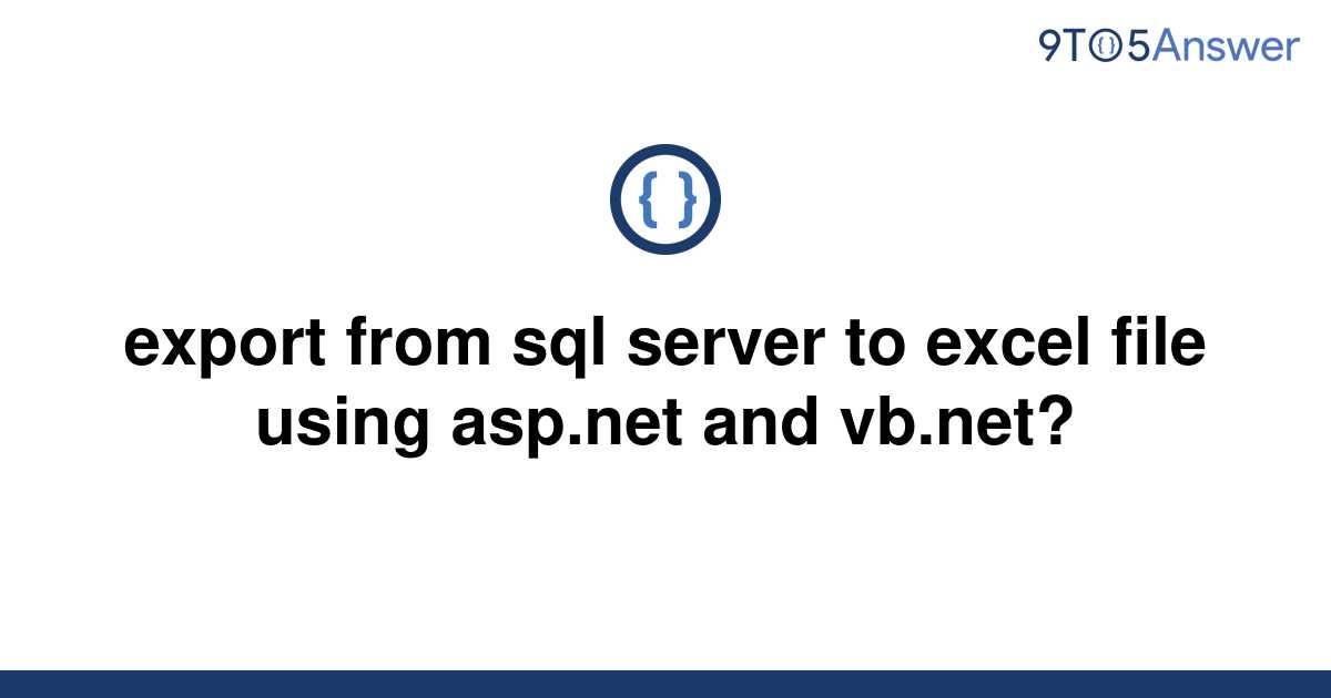 solved-export-from-sql-server-to-excel-file-using-9to5answer