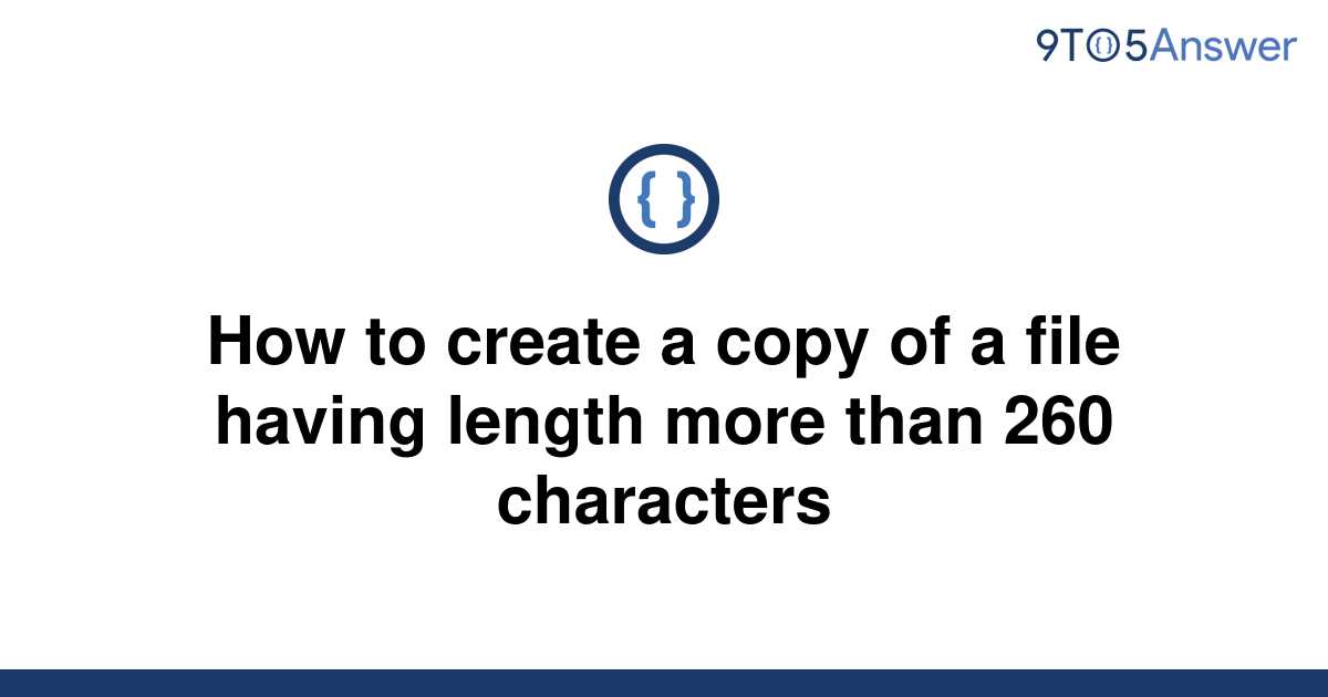 solved-how-to-create-a-copy-of-a-file-having-length-9to5answer