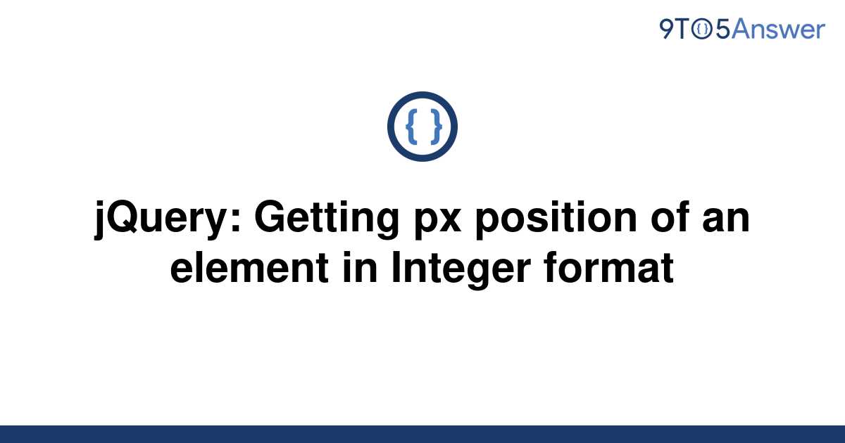 solved-jquery-getting-px-position-of-an-element-in-9to5answer