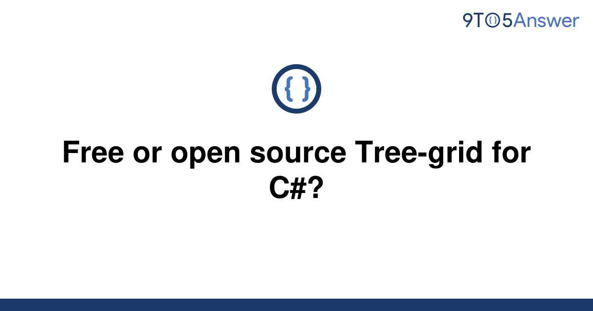 [Solved] Free or open source Treegrid for C? 9to5Answer