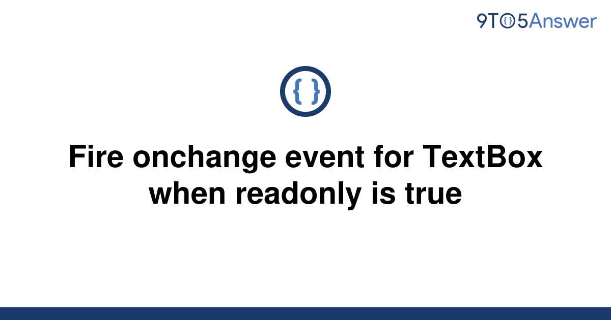 solved-fire-onchange-event-for-textbox-when-readonly-is-9to5answer