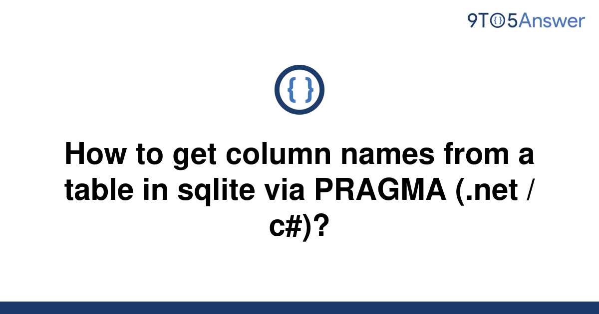 solved-how-to-get-column-names-from-a-table-in-sqlite-9to5answer