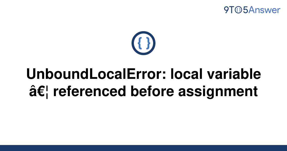 unboundlocalerror local variable 'e_1' referenced before assignment