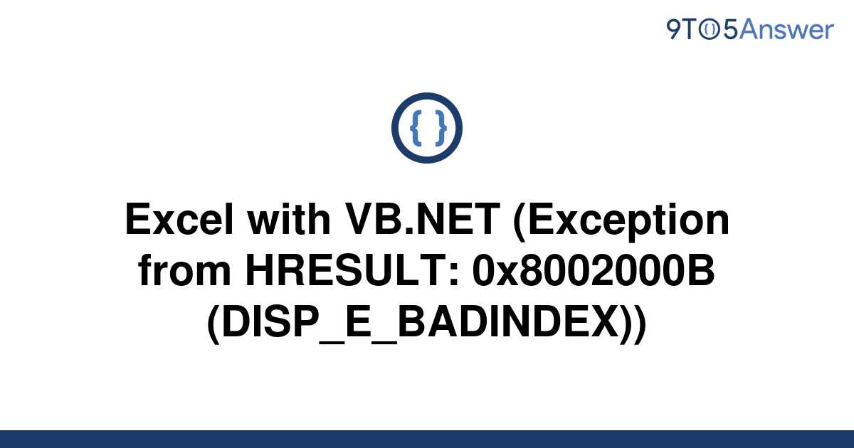 [Solved] Excel With VB.NET (Exception From HRESULT: | 9to5Answer