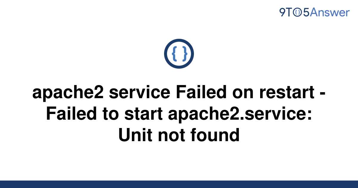 solved-apache2-service-failed-on-restart-failed-to-9to5answer