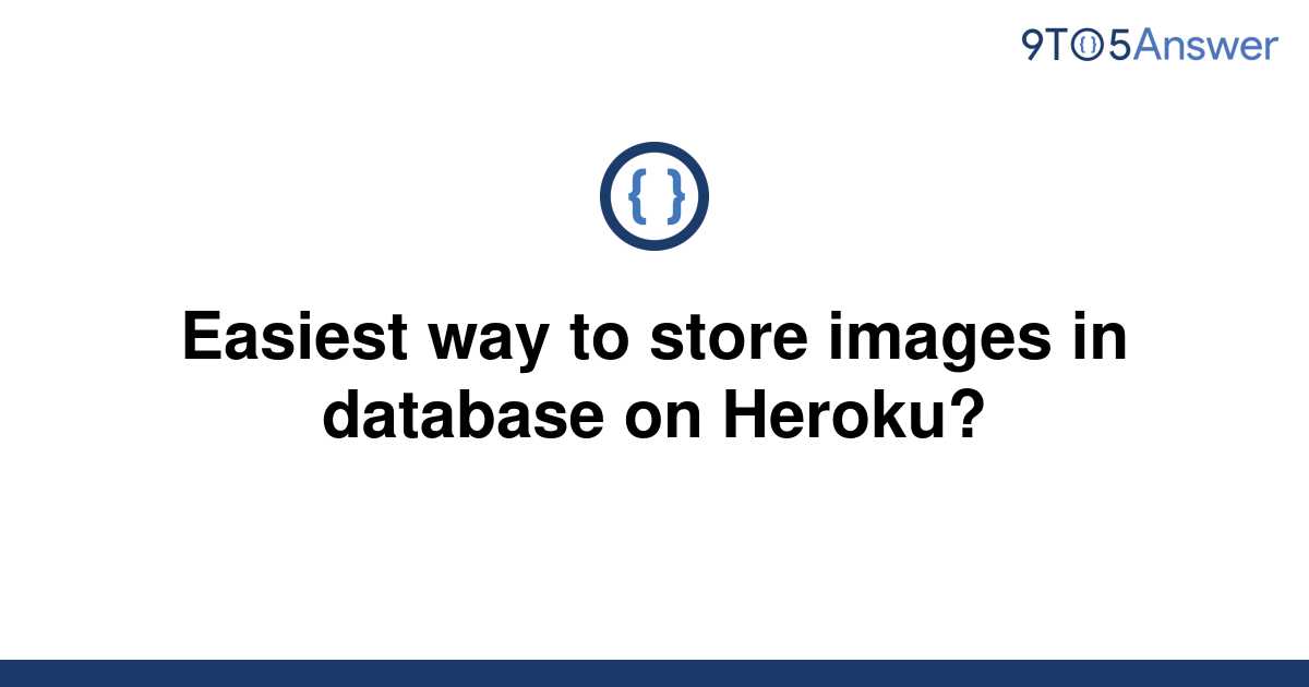 solved-easiest-way-to-store-images-in-database-on-9to5answer