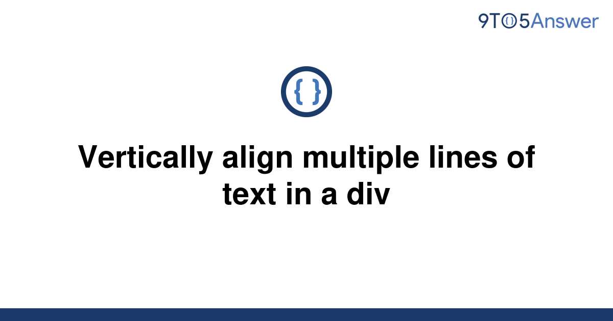 solved-vertically-align-multiple-lines-of-text-in-a-div-9to5answer