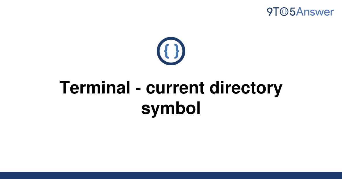 solved-terminal-current-directory-symbol-9to5answer