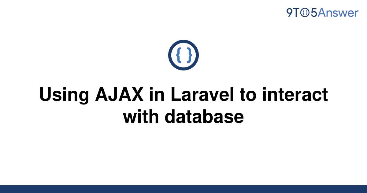 solved-using-ajax-in-laravel-to-interact-with-database-9to5answer