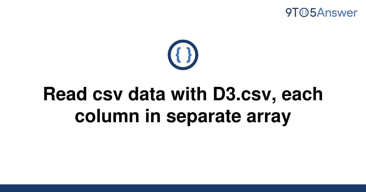 solved-read-csv-data-with-d3-csv-each-column-in-9to5answer