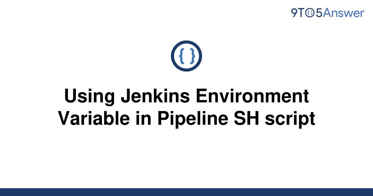 solved-using-jenkins-environment-variable-in-pipeline-9to5answer