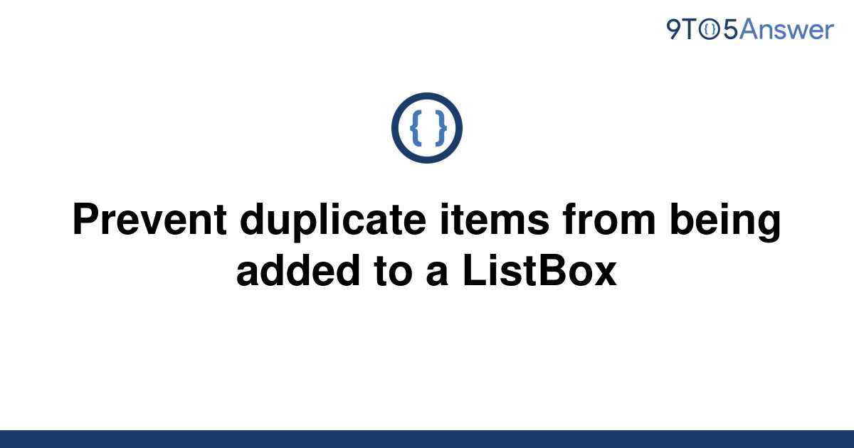 solved-prevent-duplicate-items-from-being-added-to-a-9to5answer