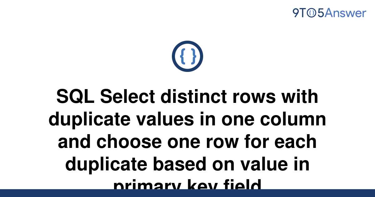 solved-sql-select-distinct-rows-with-duplicate-values-9to5answer