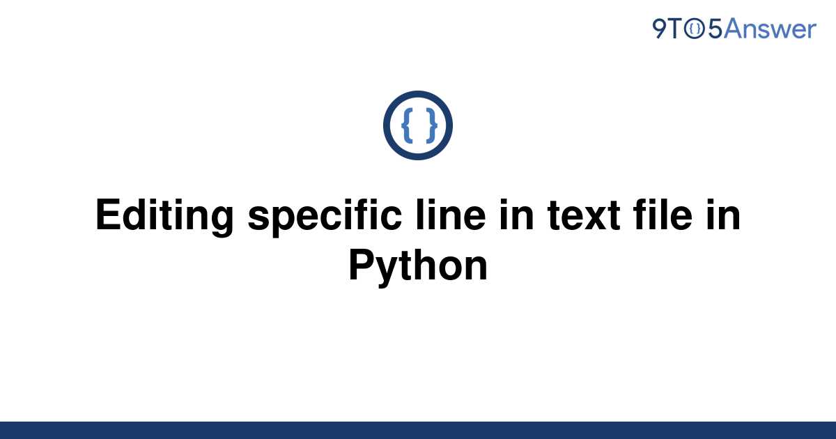 solved-editing-specific-line-in-text-file-in-python-9to5answer