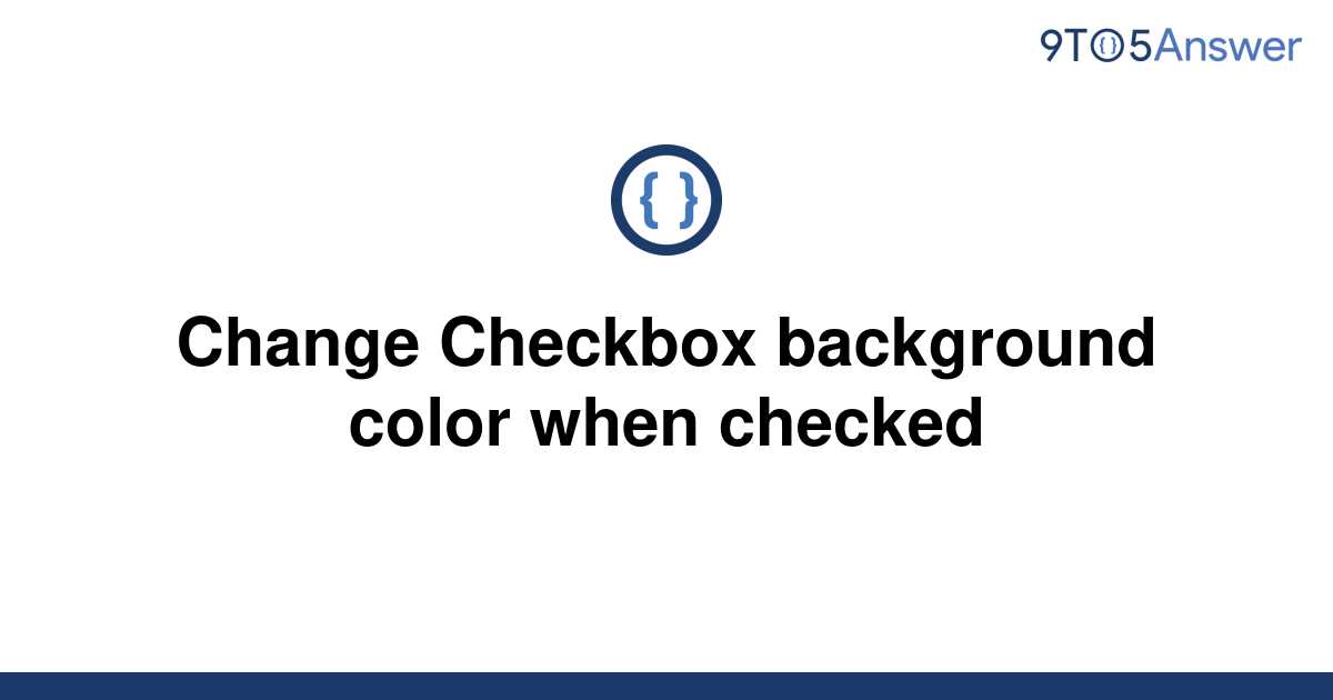 solved-change-checkbox-background-color-when-checked-9to5answer