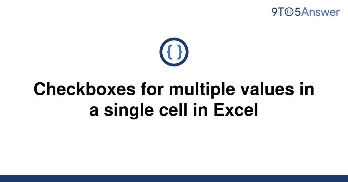 solved-checkboxes-for-multiple-values-in-a-single-cell-9to5answer