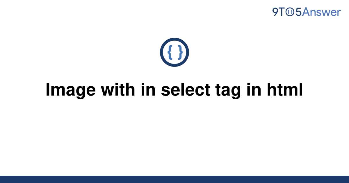 solved-image-with-in-select-tag-in-html-9to5answer