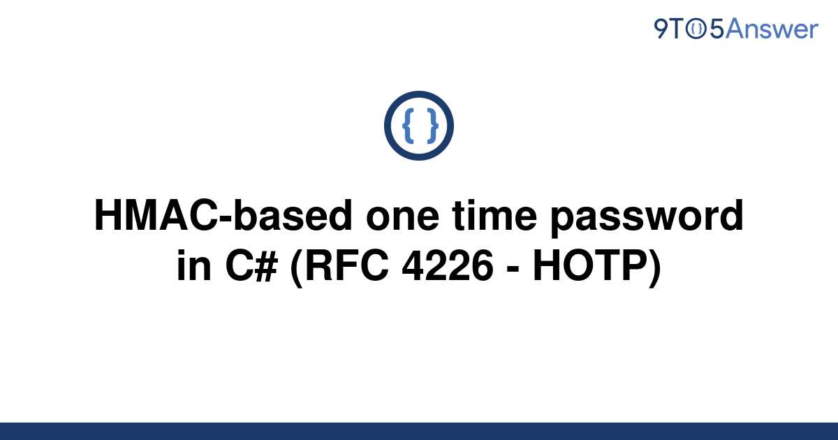  Solved HMAC based One Time Password In C RFC 4226 9to5Answer