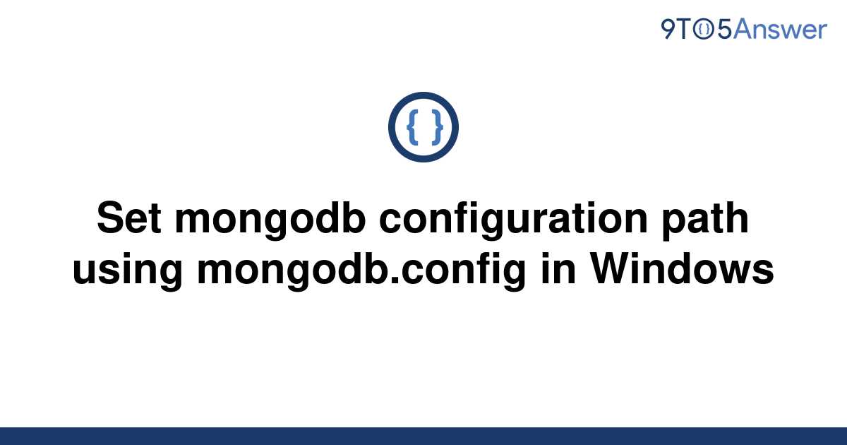 solved-set-mongodb-configuration-path-using-9to5answer