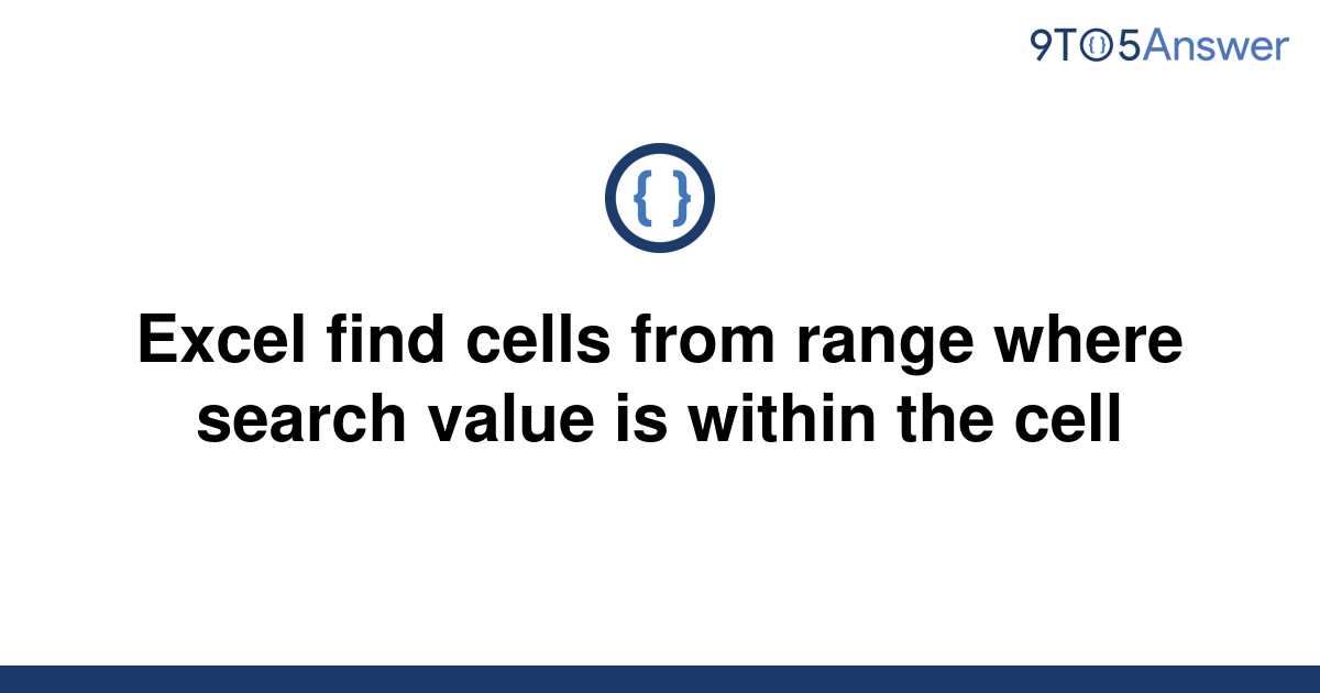 solved-excel-find-cells-from-range-where-search-value-9to5answer