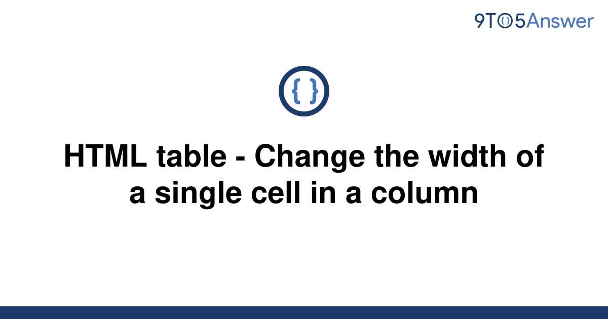 solved-html-table-change-the-width-of-a-single-cell-9to5answer