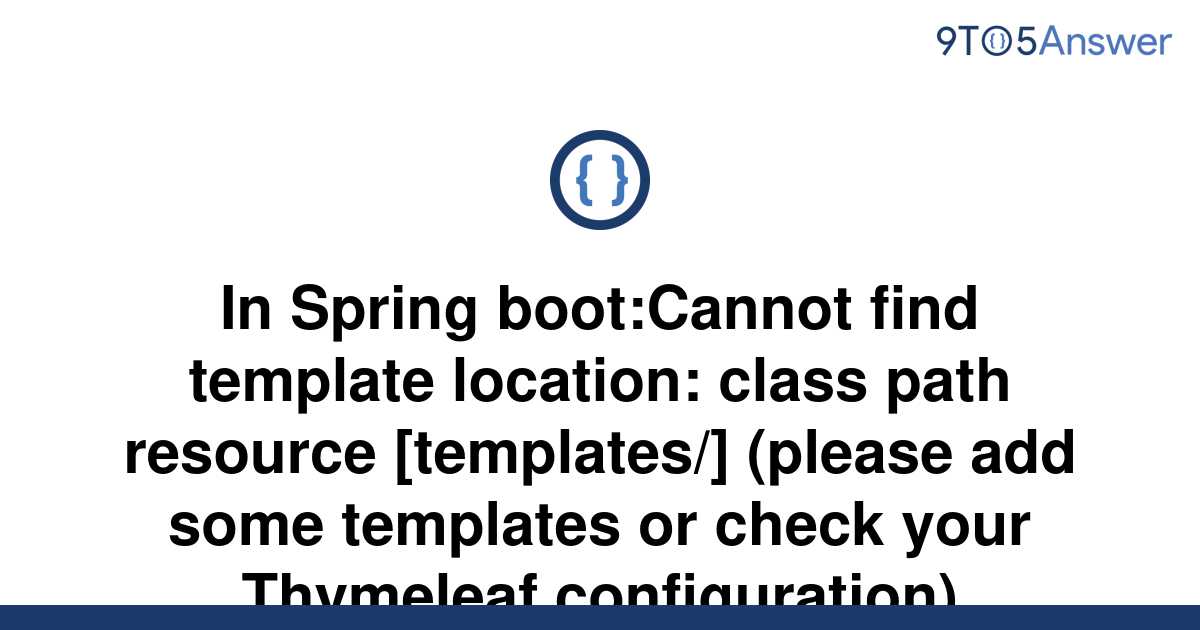 solved-in-spring-boot-cannot-find-template-location-9to5answer