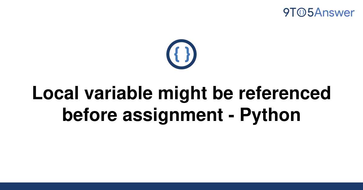 local variables referenced before assignment python