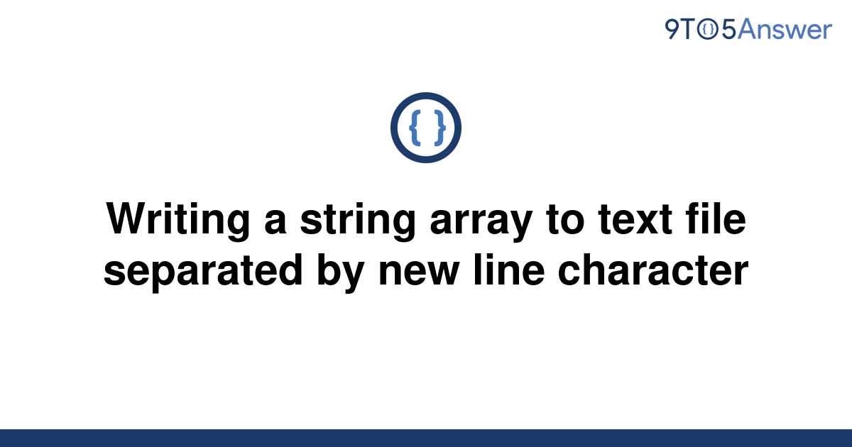 solved-writing-a-string-array-to-text-file-separated-by-9to5answer