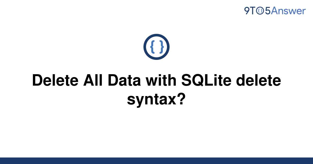 solved-delete-all-data-with-sqlite-delete-syntax-9to5answer