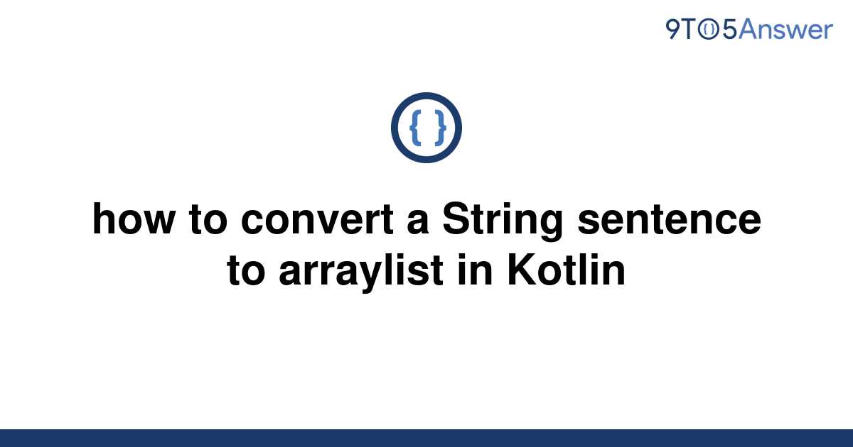 solved-how-to-convert-a-string-sentence-to-arraylist-in-9to5answer