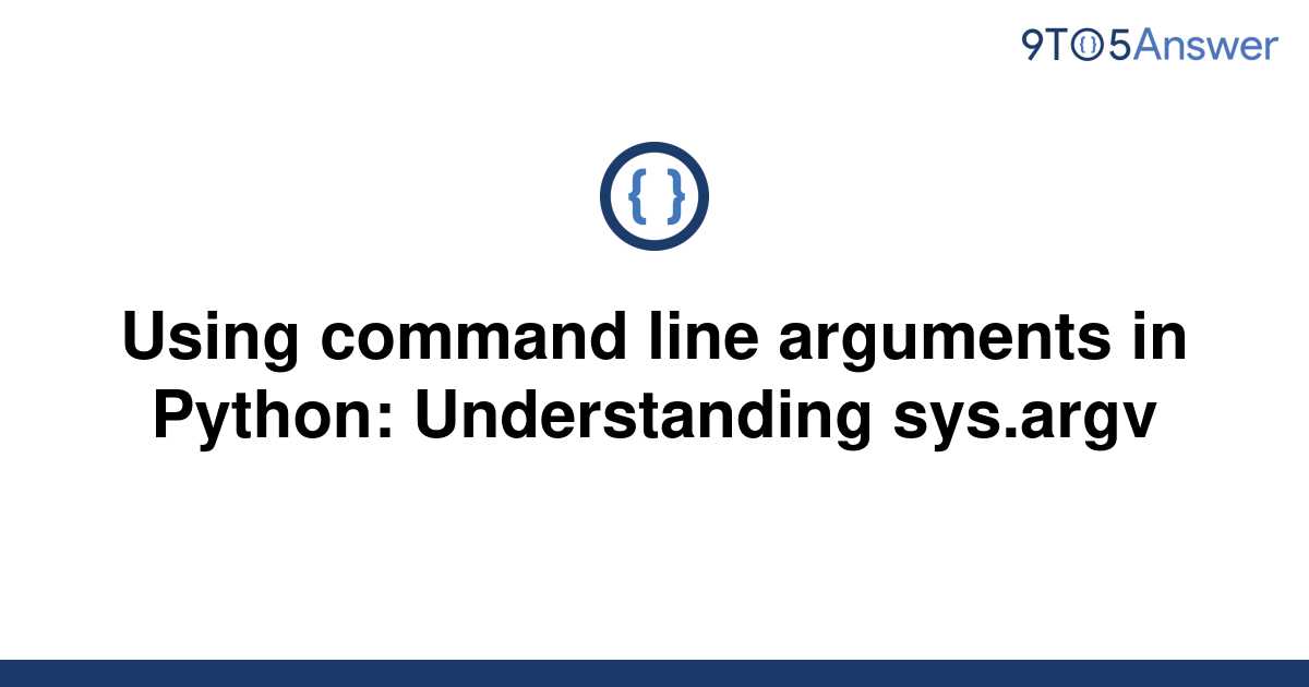 [Solved] Using Command Line Arguments In Python: | 9to5Answer