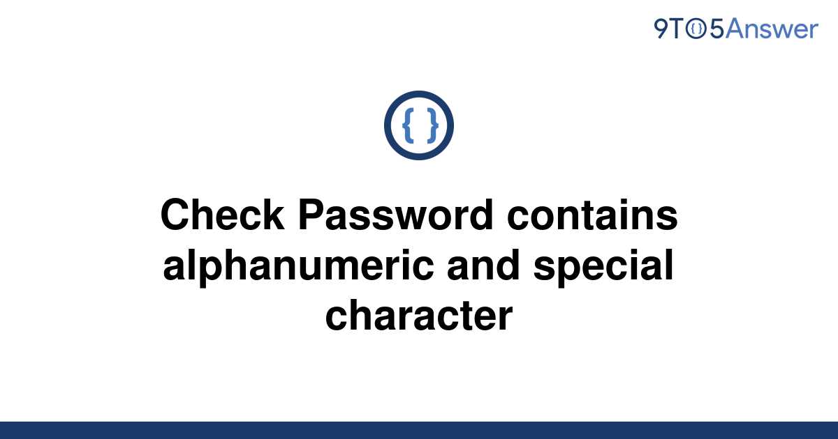 solved-check-password-contains-alphanumeric-and-special-9to5answer