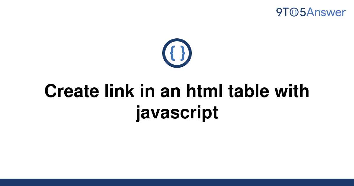 solved-create-link-in-an-html-table-with-javascript-9to5answer