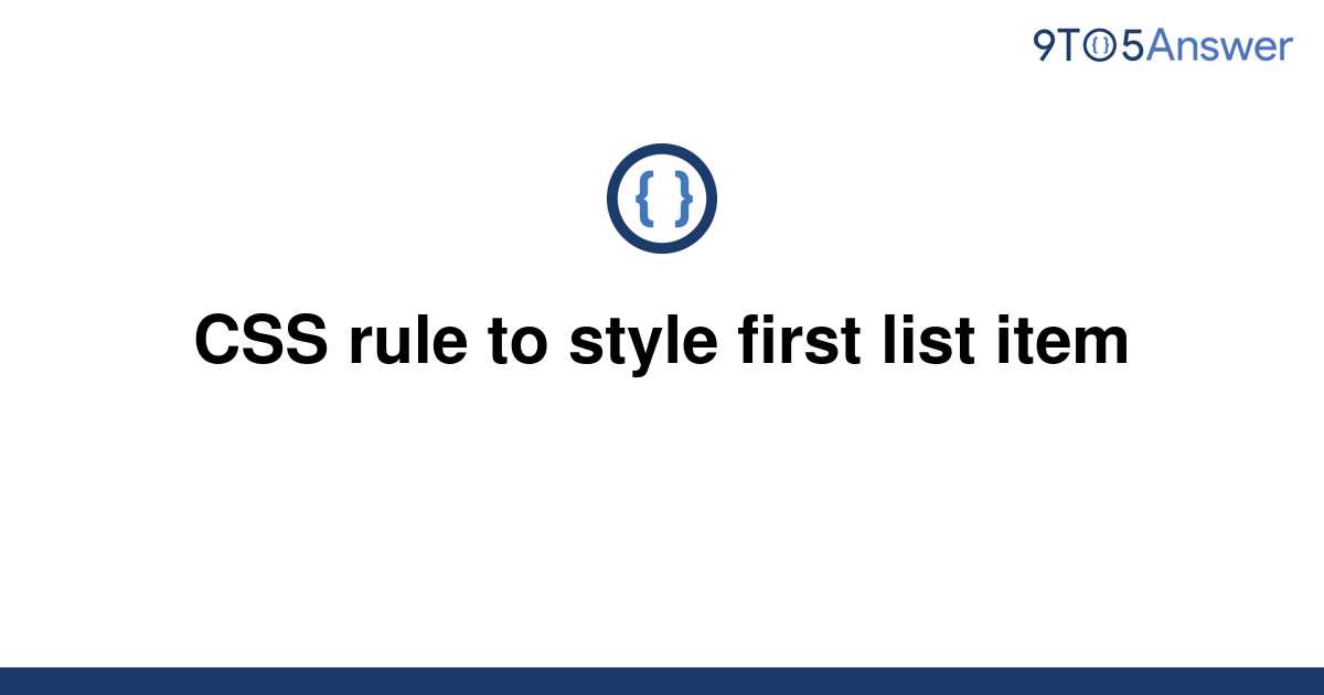 solved-css-rule-to-style-first-list-item-9to5answer