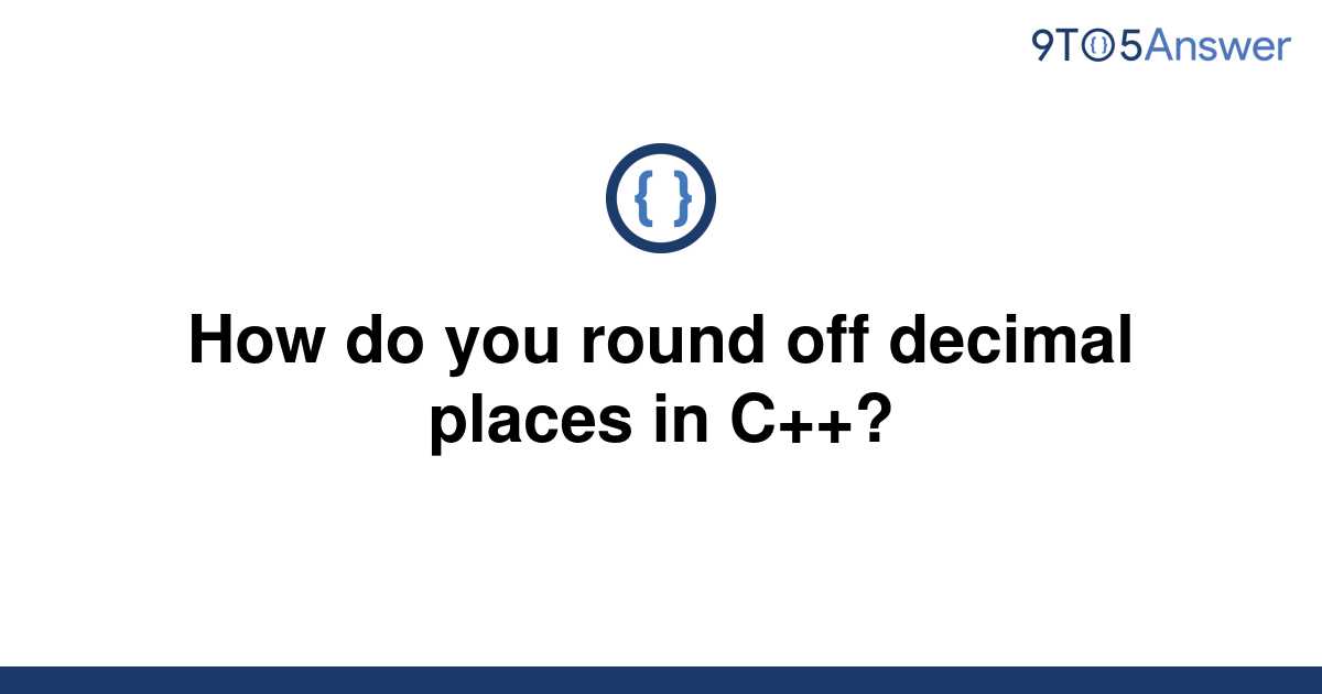 solved-how-do-you-round-off-decimal-places-in-c-9to5answer