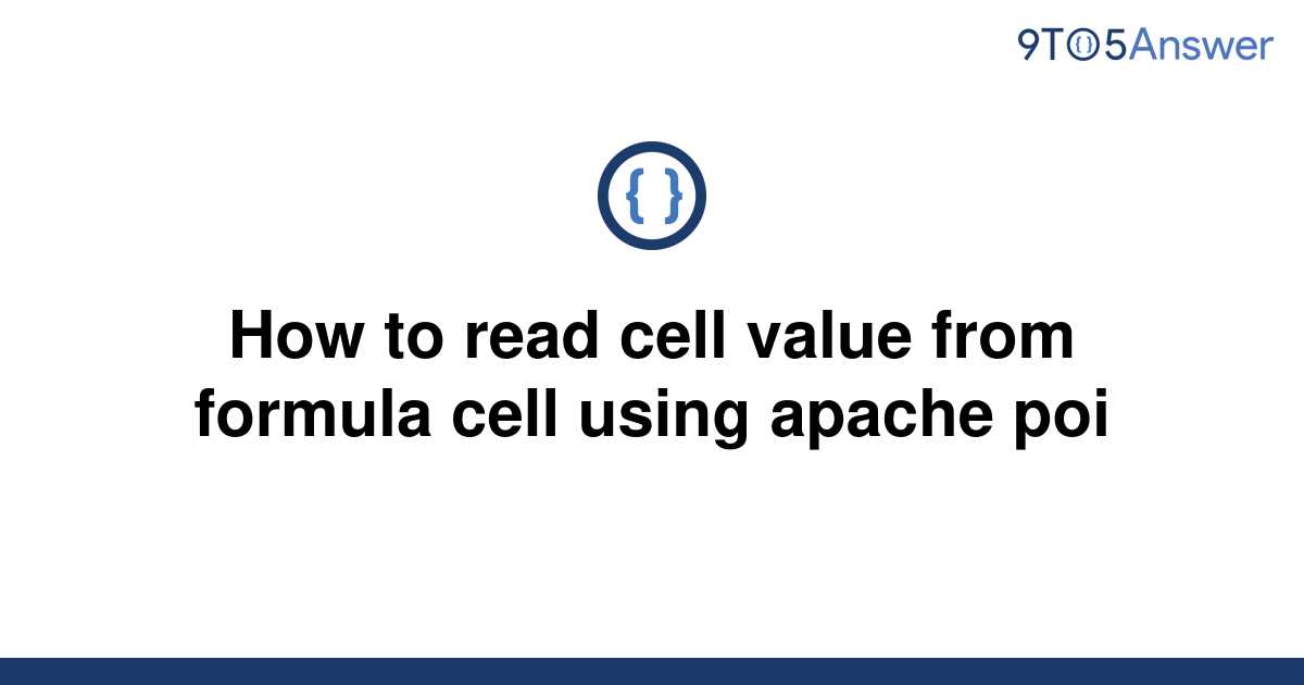 solved-how-to-read-cell-value-from-formula-cell-using-9to5answer