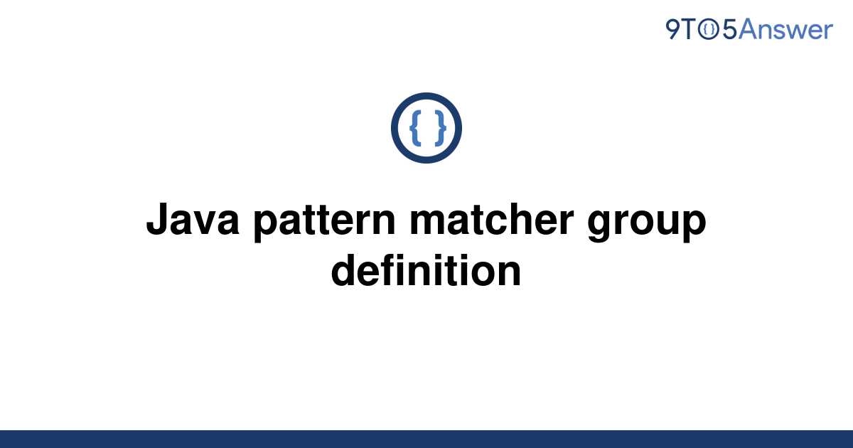 solved-java-pattern-matcher-group-definition-9to5answer