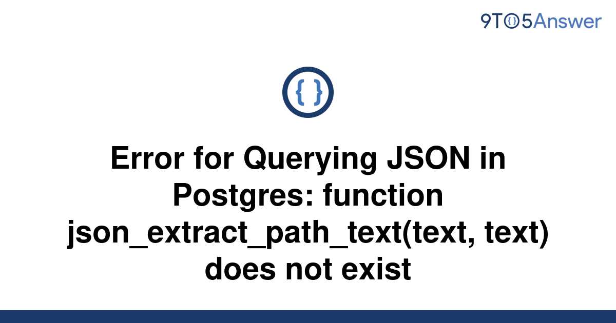 solved-error-for-querying-json-in-postgres-function-9to5answer