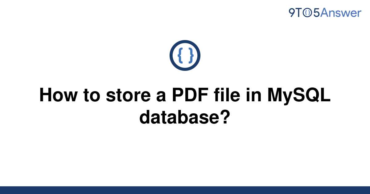 solved-how-to-store-a-pdf-file-in-mysql-database-9to5answer