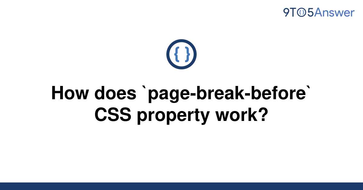 solved-how-does-page-break-before-css-property-work-9to5answer