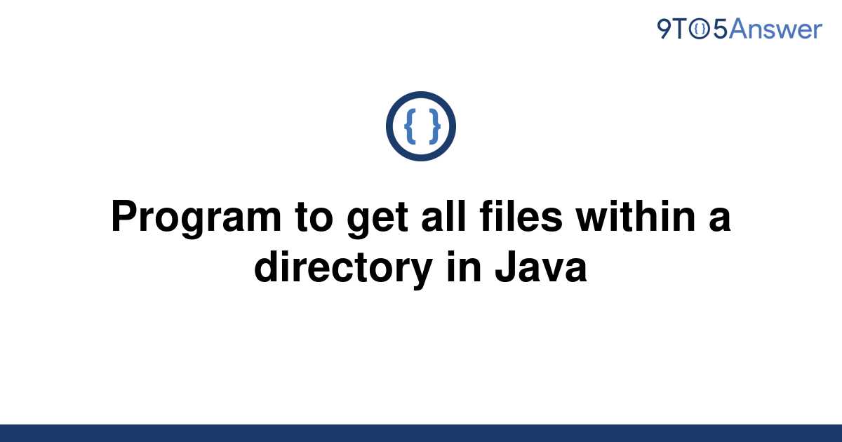 solved-program-to-get-all-files-within-a-directory-in-9to5answer