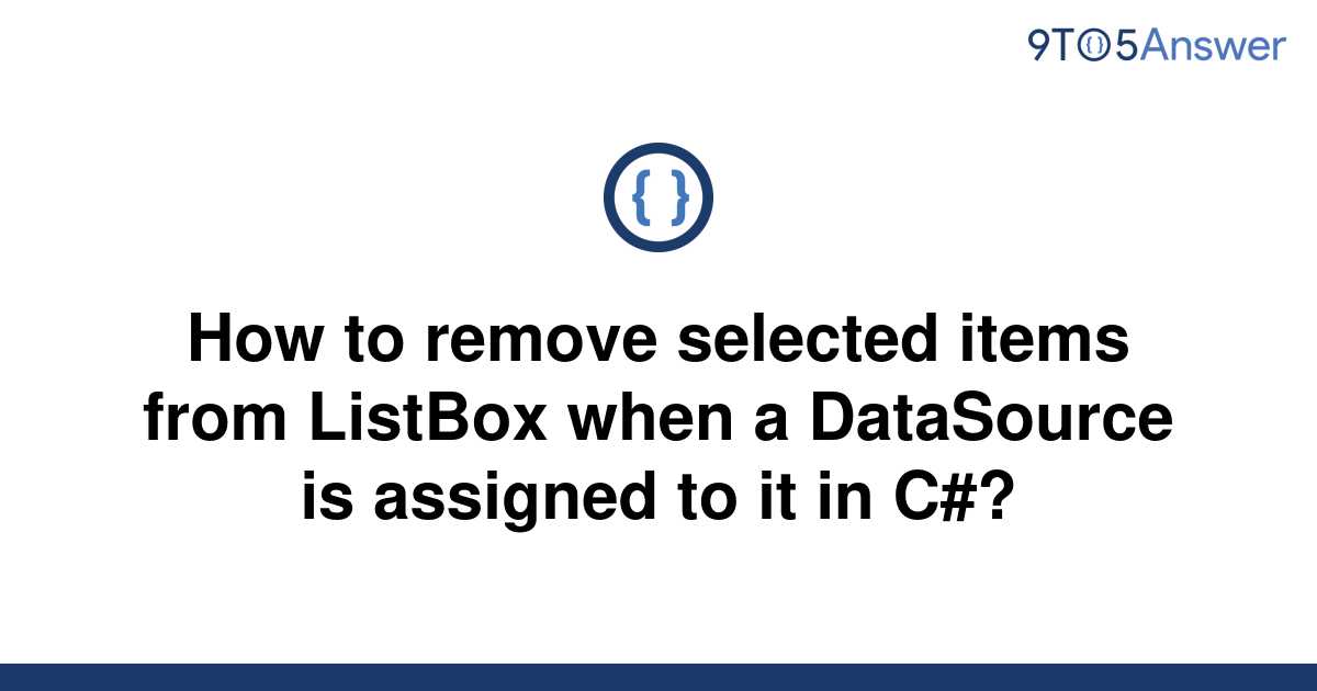 solved-how-to-remove-selected-items-from-listbox-when-a-9to5answer