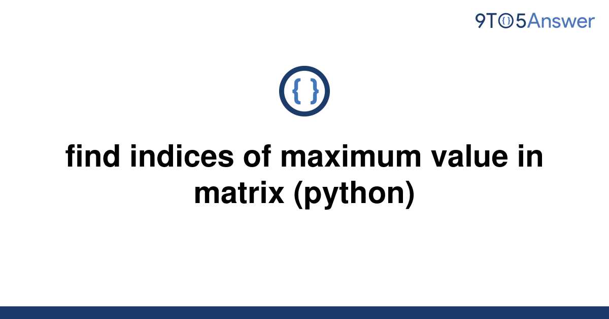 Max Value In Matrix Python