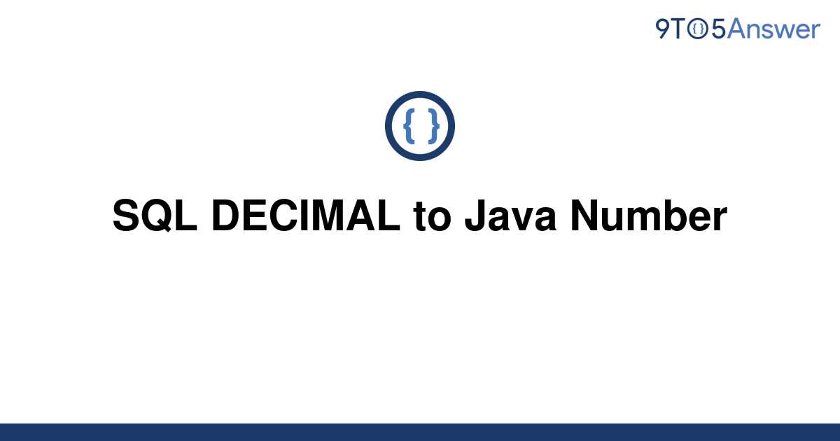 solved-sql-decimal-to-java-number-9to5answer