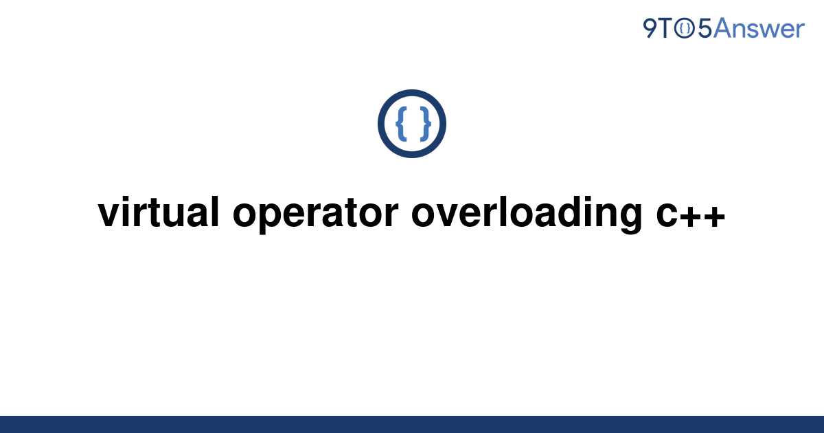 virtual assignment operator overloading in c