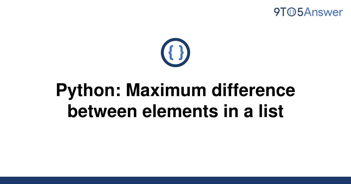 Find Max Difference Between Elements In Array Python