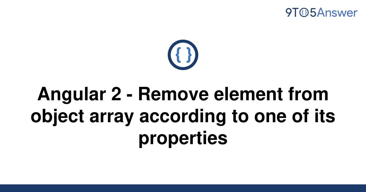 solved-angular-2-remove-element-from-object-array-9to5answer