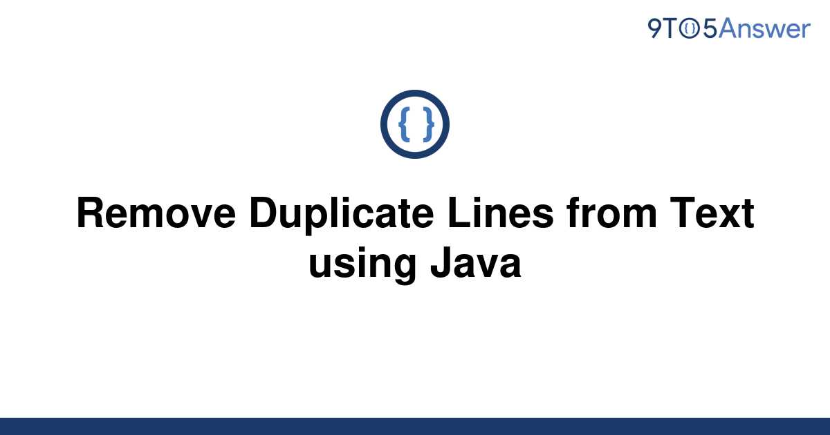 solved-remove-duplicate-lines-from-text-using-java-9to5answer