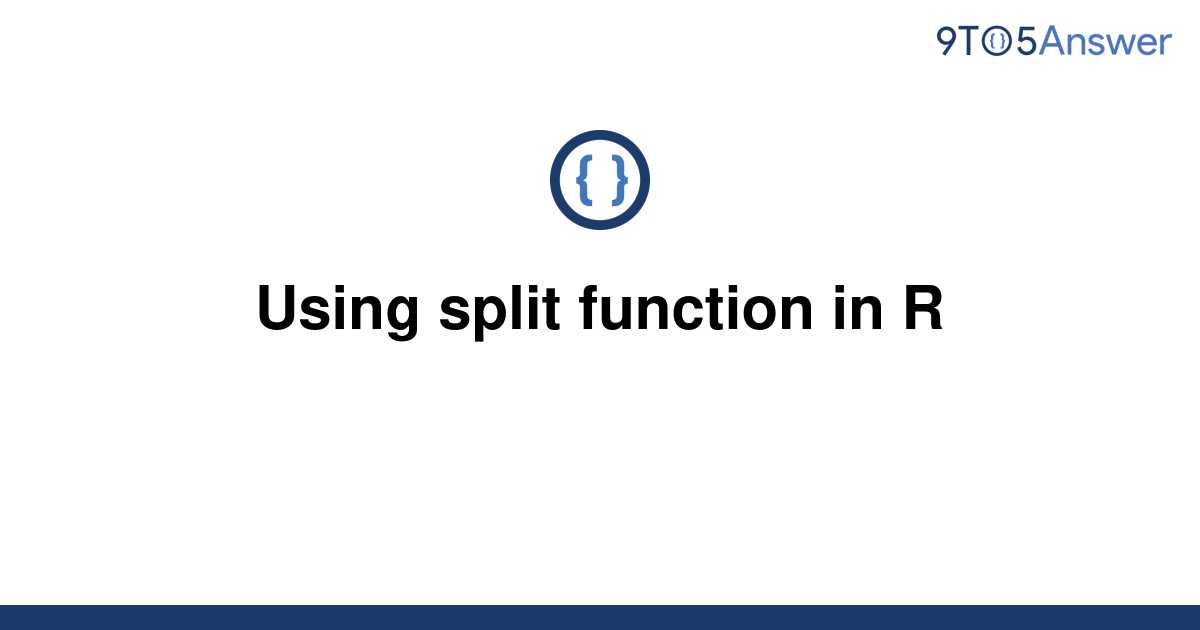 solved-using-split-function-in-r-9to5answer